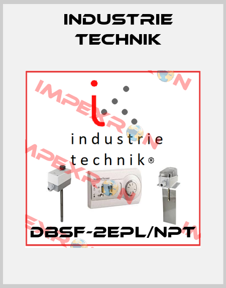 DBSF-2EPL/NPT Industrie Technik