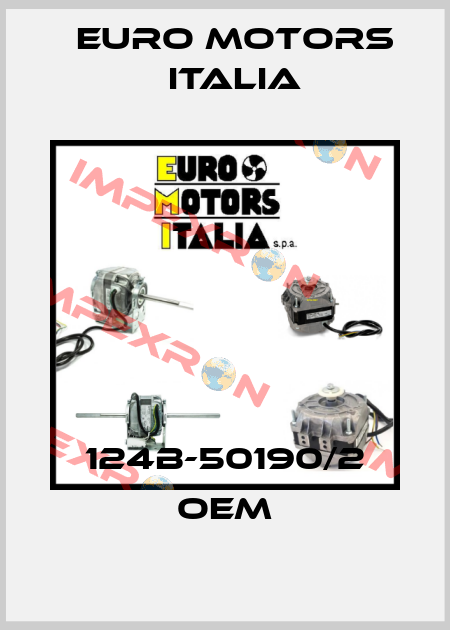 124B-50190/2 oem Euro Motors Italia