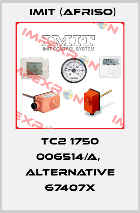 TC2 1750 006514/A,  alternative 67407X IMIT (Afriso)