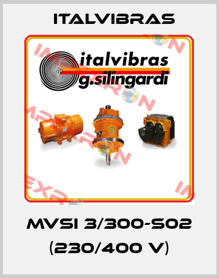 MVSI 3/300-S02 (230/400 V) Italvibras