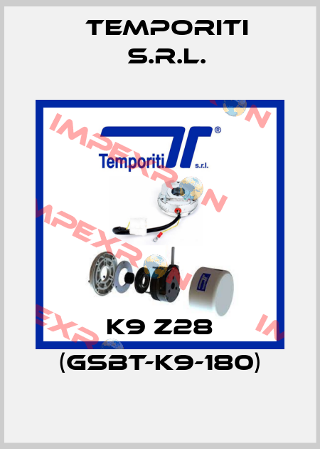 K9 Z28 (GSBT-K9-180) Temporiti s.r.l.