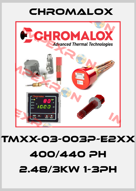 TMXX-03-003P-E2XX 400/440 PH 2.48/3KW 1-3PH Chromalox