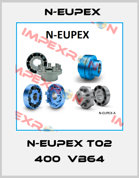 N-EUPEX T02 400  VB64 N-Eupex