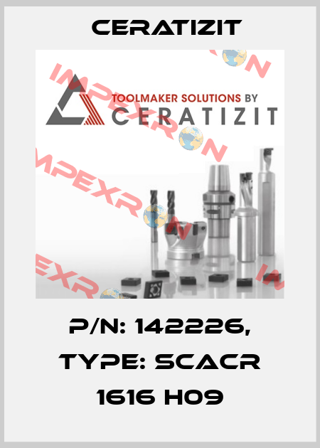 P/N: 142226, Type: SCACR 1616 H09 Ceratizit