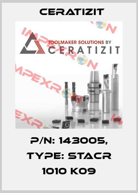 P/N: 143005, Type: STACR 1010 K09 Ceratizit