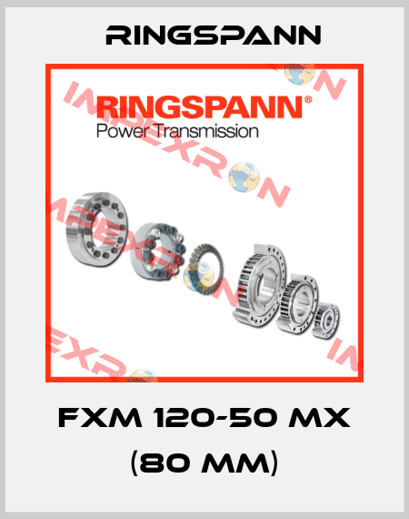 FXM 120-50 MX (80 mm) Ringspann