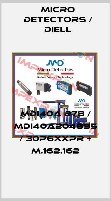 MDI40A 278 / MDI40A2048S5 / 30P6XXPR + M.162.162
 Micro Detectors / Diell