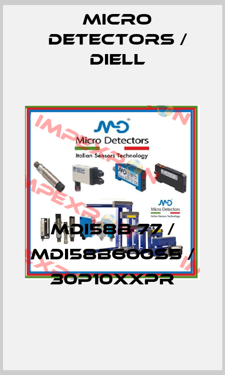 MDI58B 77 / MDI58B600S5 / 30P10XXPR
 Micro Detectors / Diell