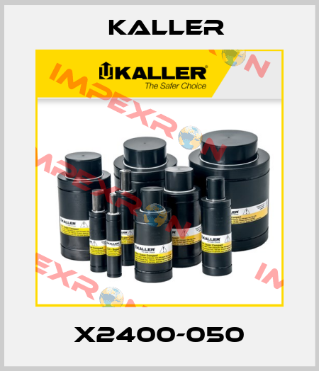 X2400-050 Kaller