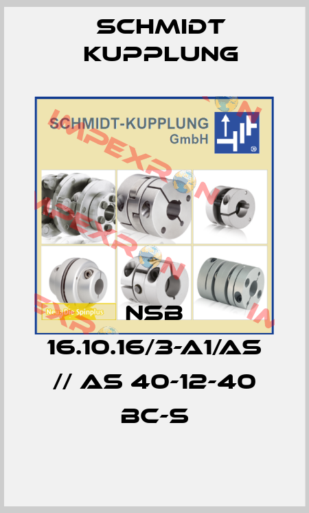 NSB 16.10.16/3-A1/AS // AS 40-12-40 BC-S Schmidt Kupplung