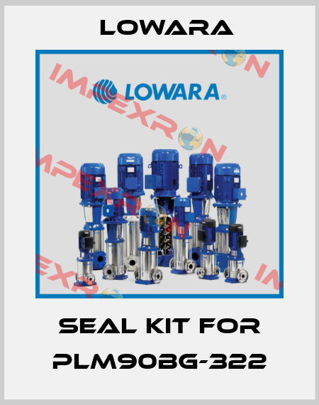 seal kit for PLM90BG-322 Lowara