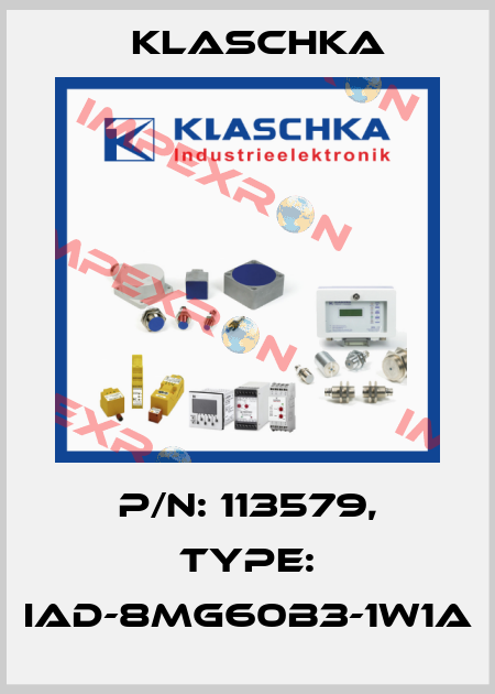 P/N: 113579, Type: IAD-8mg60b3-1W1A Klaschka
