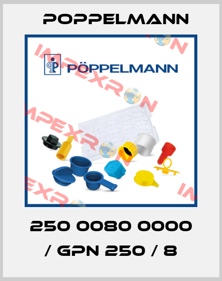 250 0080 0000 / GPN 250 / 8 Poppelmann