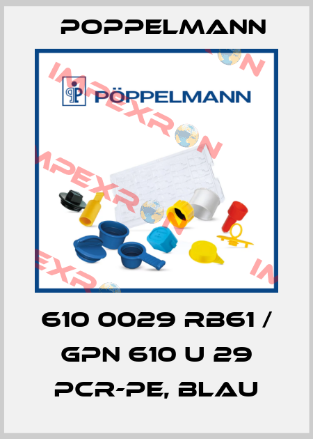 610 0029 RB61 / GPN 610 U 29 PCR-PE, blau Poppelmann