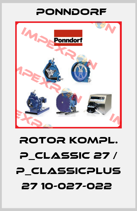 ROTOR KOMPL. P_CLASSIC 27 / P_CLASSICPLUS 27 10-027-022  Ponndorf