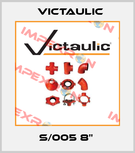 S/005 8"  Victaulic