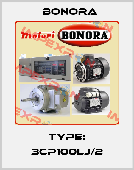 Type: 3CP100LJ/2 Bonora