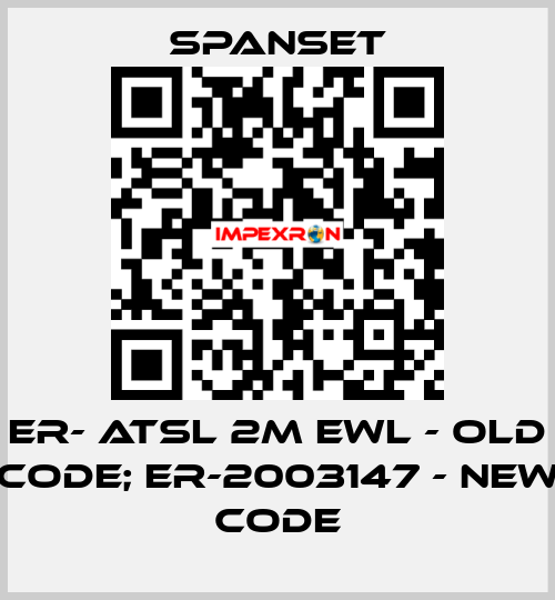 ER- ATSL 2M EWL - old code; ER-2003147 - new code SpanSet