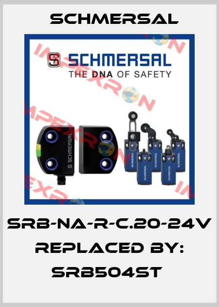 SRB-NA-R-C.20-24V REPLACED BY: SRB504ST  Schmersal