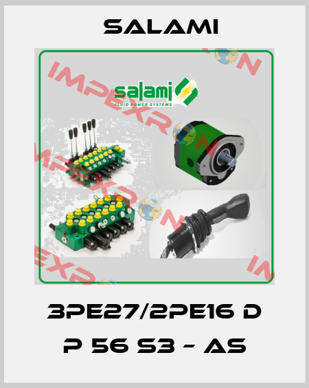 3PE27/2PE16 D P 56 S3 – AS Salami
