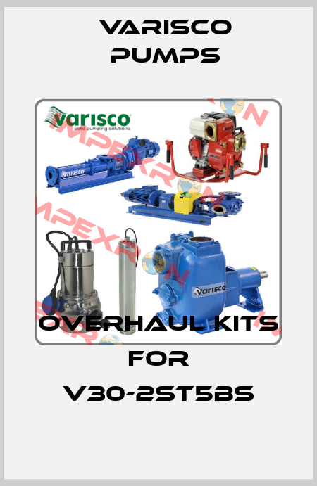 overhaul kits for V30-2ST5BS Varisco pumps