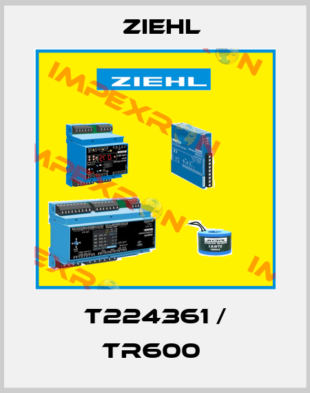 T224361 / TR600  Ziehl