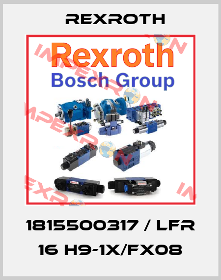 1815500317 / LFR 16 H9-1X/FX08 Rexroth