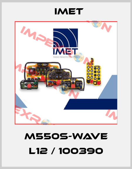 M550S-WAVE L12 / 100390 IMET
