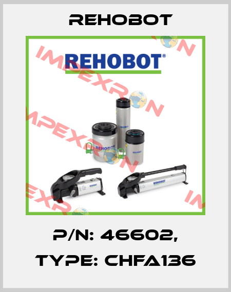 p/n: 46602, Type: CHFA136 Rehobot