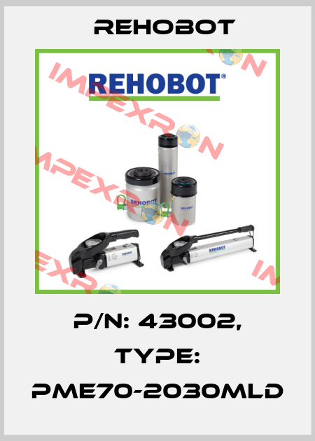 p/n: 43002, Type: PME70-2030MLD Rehobot