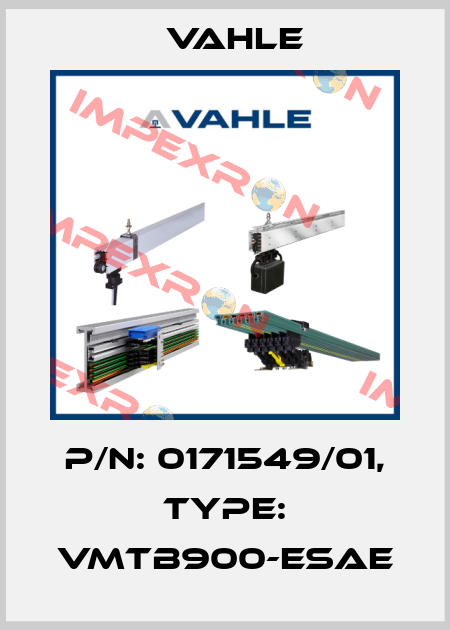P/n: 0171549/01, Type: VMTB900-ESAE Vahle