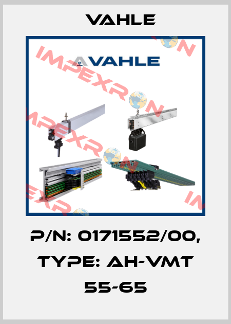 P/n: 0171552/00, Type: AH-VMT 55-65 Vahle