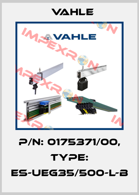 P/n: 0175371/00, Type: ES-UEG35/500-L-B Vahle