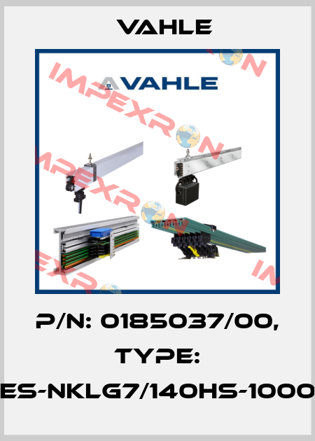 P/n: 0185037/00, Type: ES-NKLG7/140HS-1000 Vahle