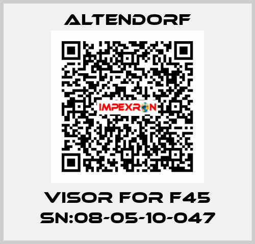 visor for F45 SN:08-05-10-047 Altendorf