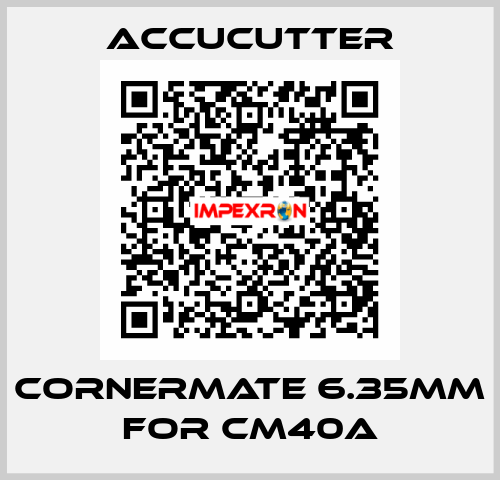 Cornermate 6.35mm for CM40A ACCUCUTTER