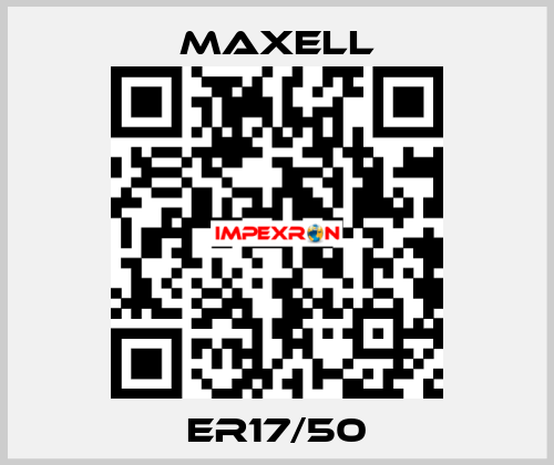 ER17/50 MAXELL