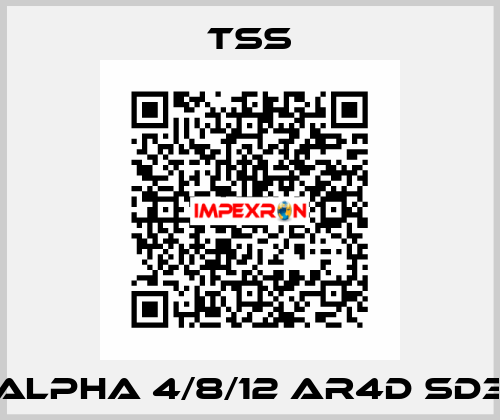 ALPHA 4/8/12 AR4D SD3 TSS