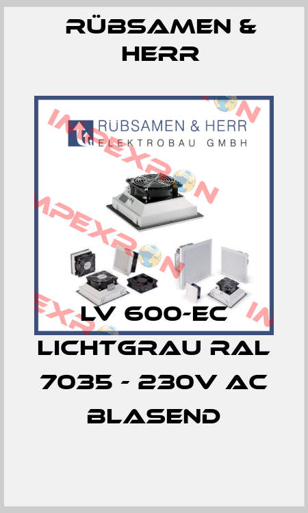 LV 600-EC Lichtgrau RAL 7035 - 230V AC blasend Rübsamen & Herr