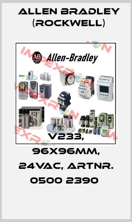 V233, 96X96MM, 24VAC, ARTNR. 0500 2390  Allen Bradley (Rockwell)