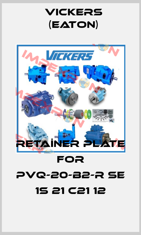 RETAİNER PLATE for PVQ-20-B2-R SE 1S 21 C21 12 Vickers (Eaton)