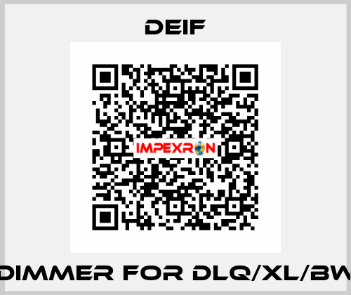 Dimmer for DLQ/XL/BW Deif