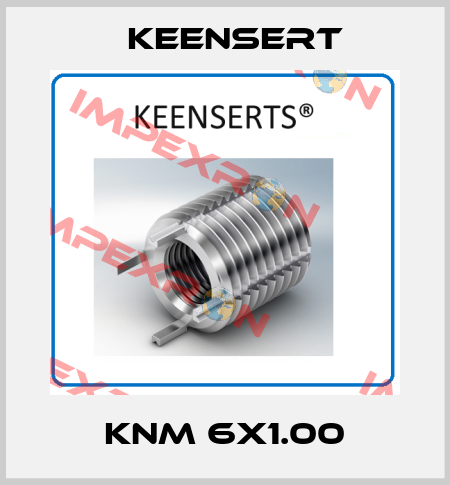 KNM 6X1.00 Keensert
