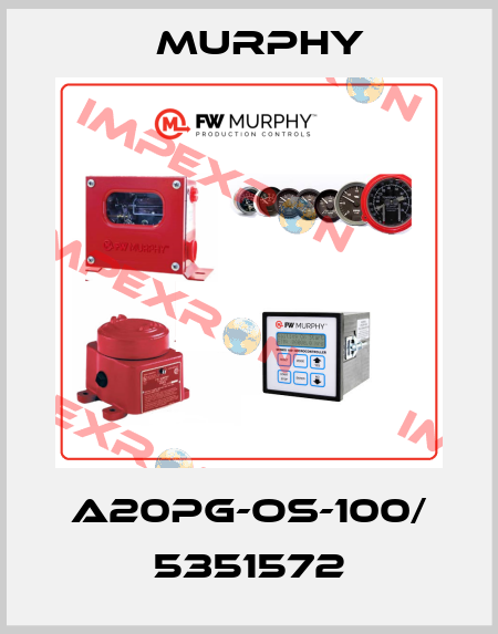 A20PG-OS-100/ 5351572 Murphy