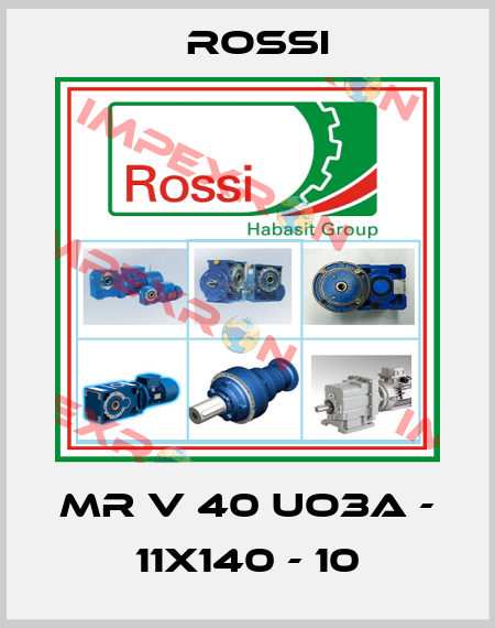 MR V 40 UO3A - 11x140 - 10 Rossi