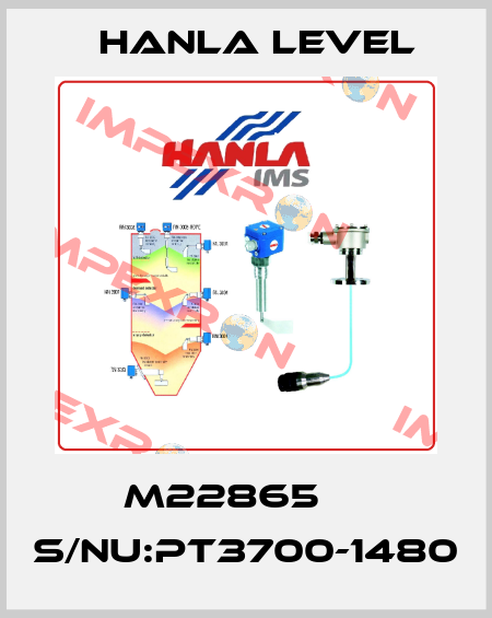 M22865     S/NU:PT3700-1480 HANLA LEVEL