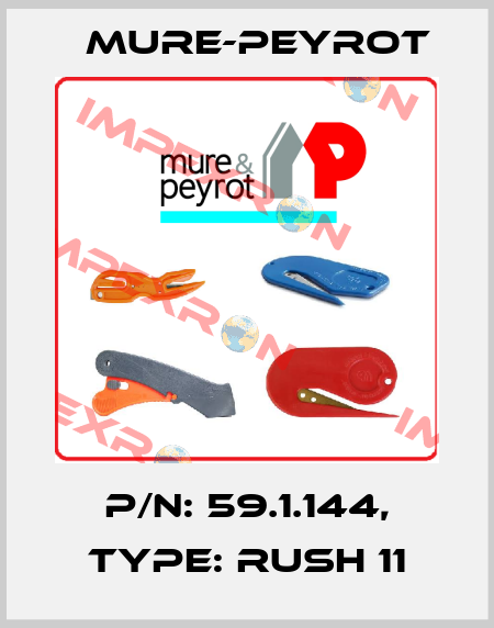 P/N: 59.1.144, Type: Rush 11 Mure-Peyrot