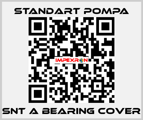 SNT A Bearing Cover STANDART POMPA