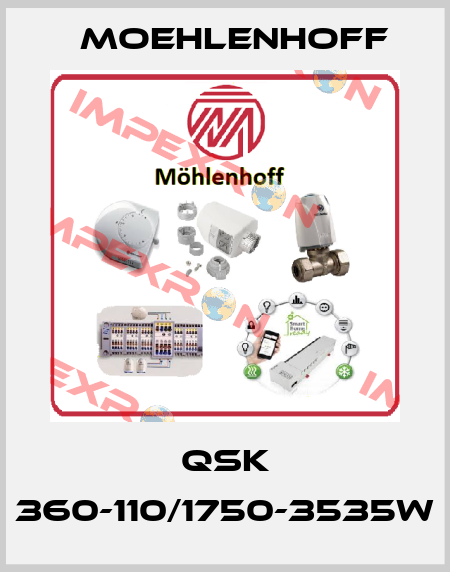 QSK 360-110/1750-3535W Moehlenhoff