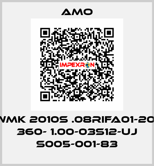 WMK 2010S .08RIFA01-20- 360- 1.00-03S12-UJ S005-001-83 Amo